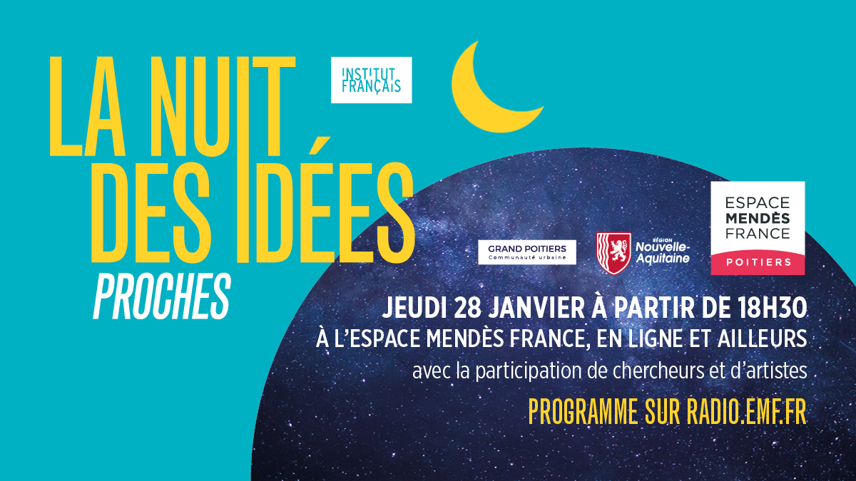 Ré écoutez La Nuit Des Idées 2021 Proches Podcasts Emf Radio 